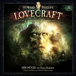 Das Buch “Lovecraft - Chroniken des Grauens, Akte 14: Der Hügel (ungekürzt) – Anton Serkalow” online hören