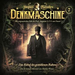 Das Buch “Die Denkmaschine, Folge 7: Das Rätsel des gestohlenen Rubens – Jacques Futrelle” online hören