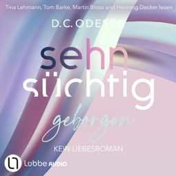 Das Buch “Sehnsüchtig Geborgen - Sehnsüchtig, Teil 8 (Ungekürzt) – D. C. Odesza” online hören