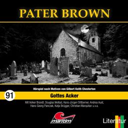 Das Buch “Pater Brown, Folge 91: Gottes Acker – Silke Walter” online hören