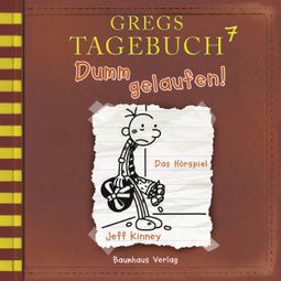 Das Buch “Gregs Tagebuch, Folge 7: Dumm gelaufen! – Jeff Kinney” online hören