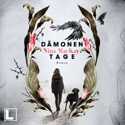 Das Buch “Dämonentage - Dämonentage - Selbst auf die dunkelste Nacht folgt ein neuer Morgen, Band 1 (ungekürzt) – Nina MacKay” online hören
