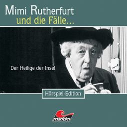 Das Buch “Mimi Rutherfurt, Folge 22: Der Heilige der Insel – Maureen Butcher” online hören