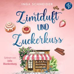 Das Buch “Zimtduft und Zuckerkuss | Romance Hörbuch (Ungekürzt) – Inga Schneider” online hören