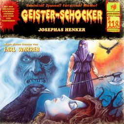 Das Buch “Geister-Schocker, Folge 118: Josephas Henker (ungekürzt) – Earl Warren” online hören