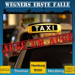Das Buch “Auge um Auge - Wegners erste Fälle - Hamburg Krimi, Band 4 (ungekürzt) – Thomas Herzberg” online hören