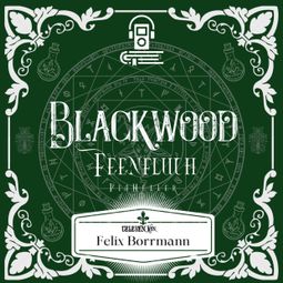 Das Buch “Feenfluch - Blackwood Reihe, Band 3 (ungekürzt) – Pia Heller” online hören