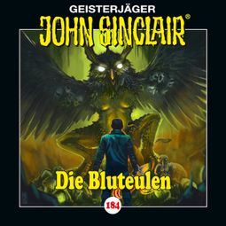 Das Buch “John Sinclair, Folge 184: Die Bluteulen – Jason Dark” online hören