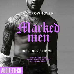 Das Buch “In seiner Stimme - Marked Men, Folge 2 (Ungekürzt) – Jay Crownover” online hören