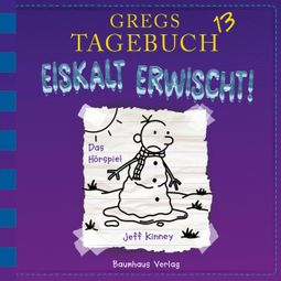 Das Buch “Gregs Tagebuch, Folge 13: Eiskalt erwischt! – Jeff Kinney” online hören