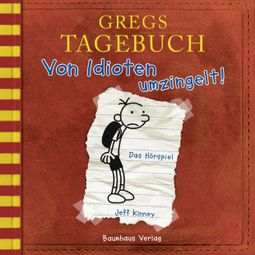 Das Buch “Gregs Tagebuch, Folge 1: Von Idioten umzingelt! – Jeff Kinney” online hören
