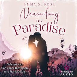 Das Buch “Neuanfang in Paradise - Kleine Stadt, große Gefühle, Band 1 (ungekürzt) – Emma S. Rose” online hören