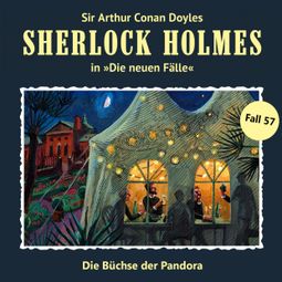 Das Buch “Sherlock Holmes, Die neuen Fälle, Fall 57: Die Büchse der Pandora – Andreas Masuth” online hören