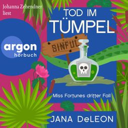 Das Buch “Tod im Tümpel - Ein Miss-Fortune-Krimi, Band 3 (Ungekürzte Lesung) – Jana DeLeon” online hören