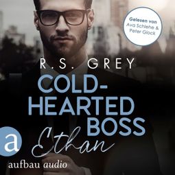 Das Buch “Coldhearted Boss - Handsome Heroes, Band 5 (Ungekürzt) – R.S. Grey” online hören