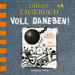 Das Buch “Gregs Tagebuch, Folge 14: Voll daneben! – Jeff Kinney” online hören