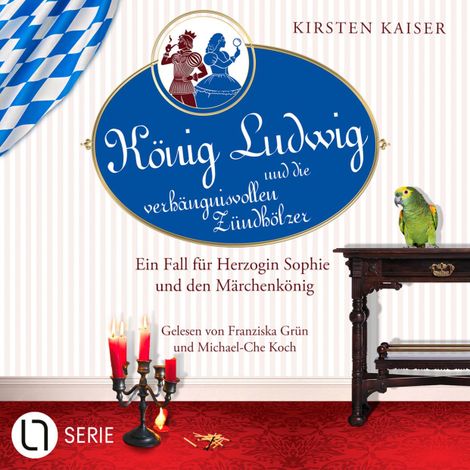 Hörbüch “König Ludwig und die verhängnisvollen Zündhölzer - Neuschwanstein-Krimi - Ein Fall für Herzogin Sophie und den Märchenkönig, Teil 6 (Ungekürzt) – Kirsten Kaiser”