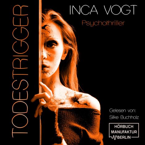 Hörbüch “Todestrigger - Psychothriller (ungekürzt) – Inca Vogt”