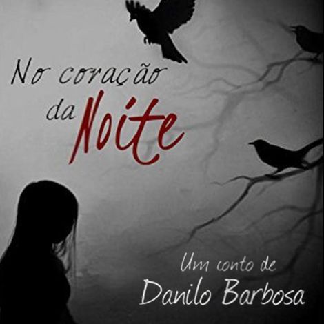 Hörbüch “No coração da noite (Integral) – Danilo Barbosa”