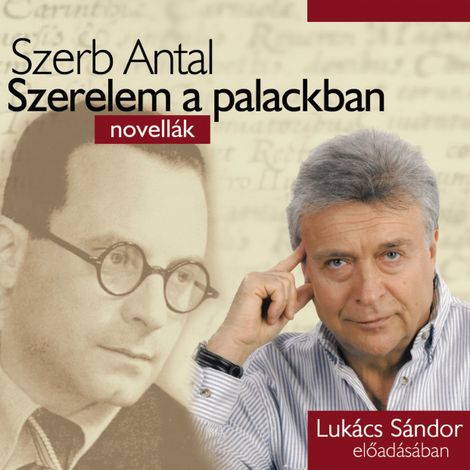 Hörbüch “Szerelem a palackban (teljes) – Szerb Antal”