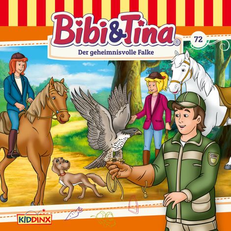 Hörbüch “Bibi & Tina, Folge 72: Der geheimnisvolle Falke – Markus Dittrich”