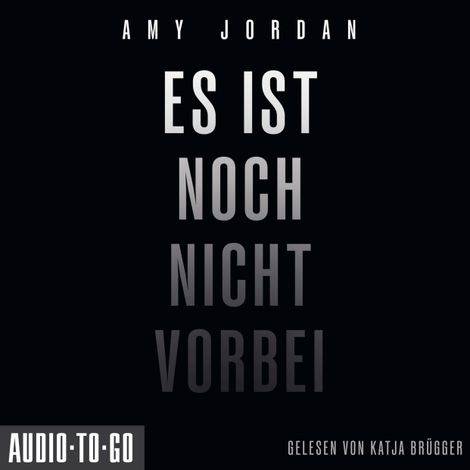 Hörbüch “Es ist noch nicht vorbei (ungekürzt) – Amy Jordan”