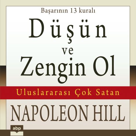 Hörbüch “Düşün ve zengin ol - Başarının 13 kuralı (Ungekürzt) – Napoleon Hill”
