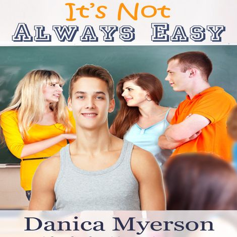 Hörbüch “It's Not Always Easy (Unabridged) – Danica Myerson”