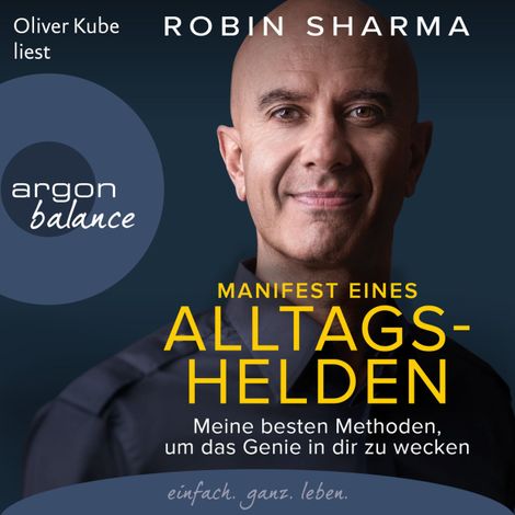 Hörbüch “Manifest eines Alltagshelden - Meine besten Methoden, um das Genie in dir zu wecken (Ungekürzte Lesung) – Robin Sharma”