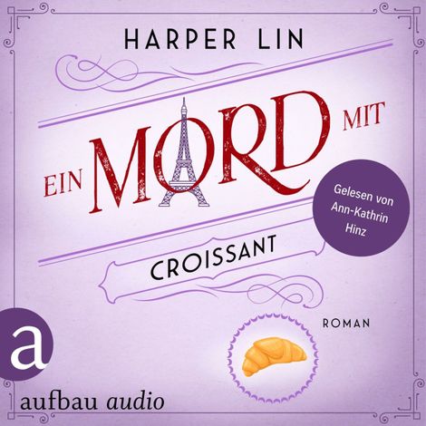 Hörbüch “Ein Mord mit Croissant - Ein Patisserie Krimi, Band 5 (Ungekürzt) – Harper Lin”