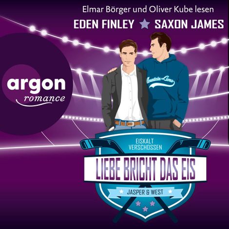 Hörbüch “Liebe bricht das Eis - Eiskalt verschossen, Band 5 (Ungekürzte Lesung) – Eden Finley, Saxon James”