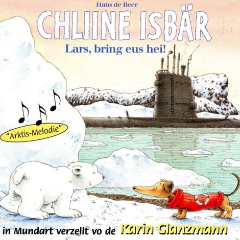Hörbüch “Chliine Isbär - Lars, bring eus hei! – Karin Glanzmann”
