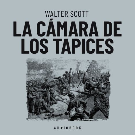 Hörbüch “La cámara de los tapices (Completo) – Walter Scott”