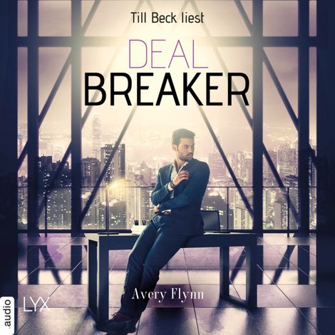 Hörbüch “Dealbreaker - Harbor City, Teil 3 (Ungekürzt) – Avery Flynn”