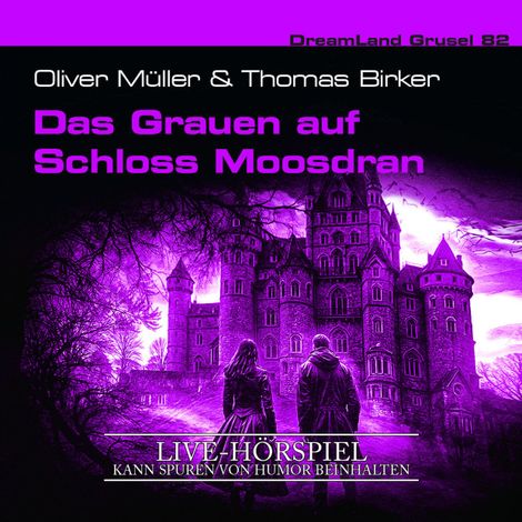 Hörbüch “Dreamland Grusel, Folge 82: Das Grauen auf Schloss Moosdran (Live-Hörspiel) (ungekürzt) – Marlene Klein, Oliver Müller, Thomas Birker”