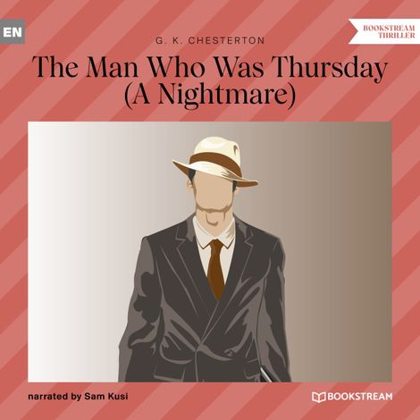 Hörbüch “The Man Who Was Thursday - A Nightmare (Unabridged) – G. K. Chesterton”