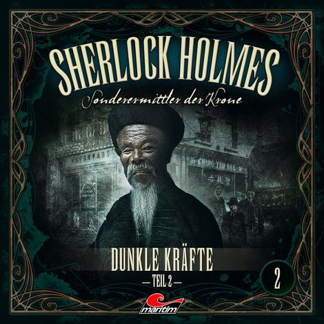 Hörbüch “Sherlock Holmes, Sonderermittler der Krone, Folge 2: Dunkle Kräfte, Teil 2 – Marc Freund”