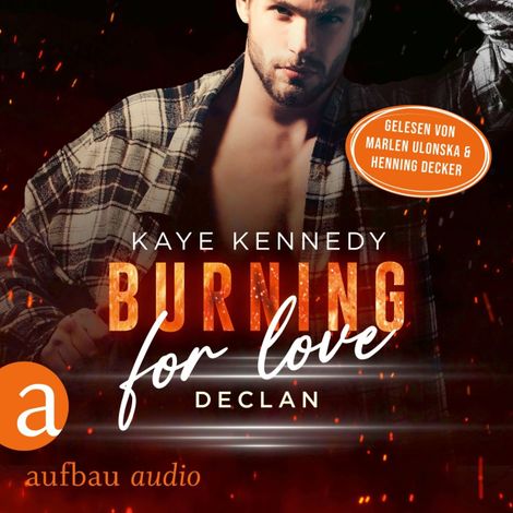 Hörbüch “Burning for Love - Burning for the Bravest, Band 6 (Ungekürzt) – Kaye Kennedy”