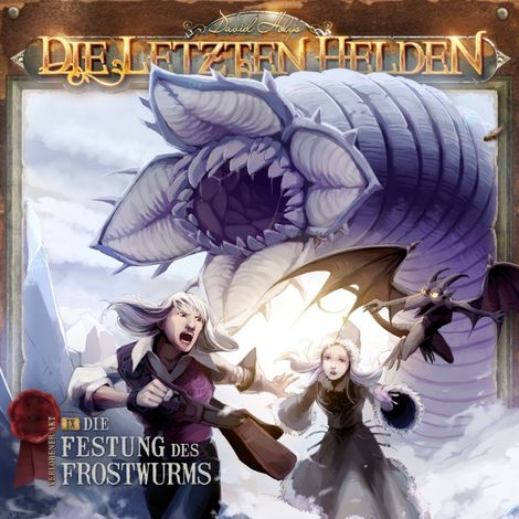 Hörbüch “Die Letzten Helden, Folge 9: Die Festung des Frostwurms – David Holy”