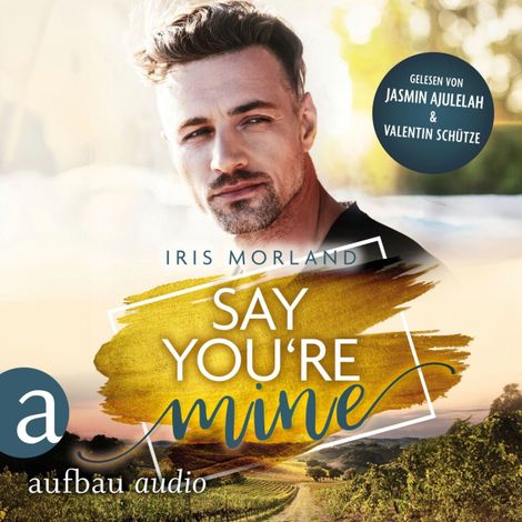 Hörbüch “Say You're Mine - Willkommen in Heron's Landing, Band 1 (Ungekürzt) – Iris Morland”