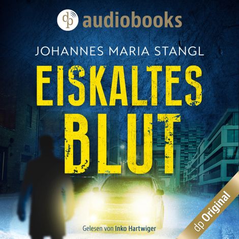 Hörbüch “Eiskaltes Blut - Ein Fall für Gusenberg und Schröder-Reihe, Band 1 (Ungekürzt) – Johannes Maria Stangl”
