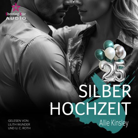 Hörbüch “Eine zweite Chance auf der Silberhochzeit - Fire&Ice meets New York Titans meets Love me in January (ungekürzt) – Allie Kinsley”