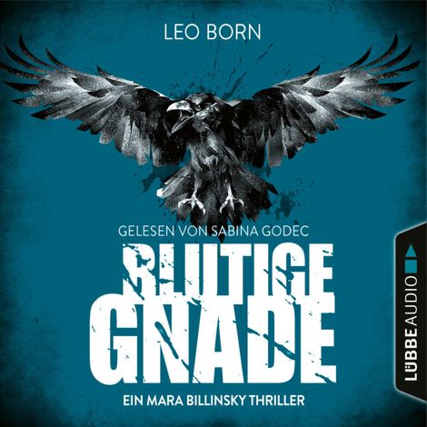 Hörbüch “Blutige Gnade - Ein Fall für Mara Billinsky, Band 4 (Gekürzt) – Leo Born”