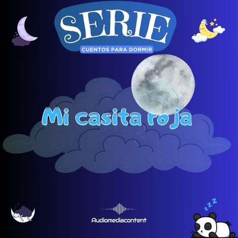 Hörbüch “Mi casita roja - Cuentos para dormir, Cuento 21 – Guillermo Delgado”