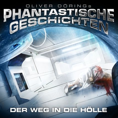 Hörbüch “Phantastische Geschichten, Der Weg in die Hölle – Oliver Döring”