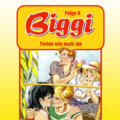Hörbüch “Biggi, Folge 6: Ferien wie noch nie – Petra Fohrmann”