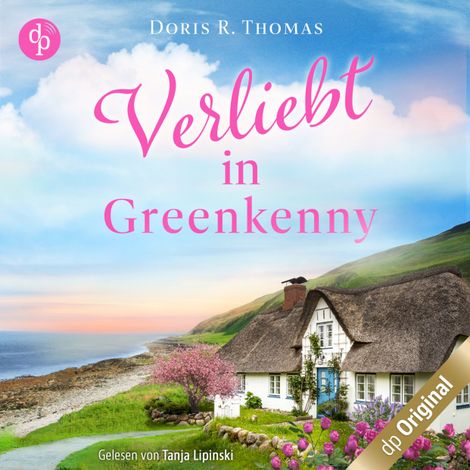 Hörbüch “Verliebt in Greenkenny - Ein Irland-Liebesroman - Irish Lovestories, Band 1 (Ungekürzt) – Doris R. Thomas”