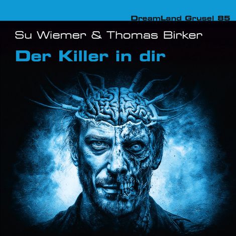 Hörbüch “Dreamland Grusel, Folge 85: Der Killer in dir (ungekürzt) – Thomas Birker, Susanne Wiemer”