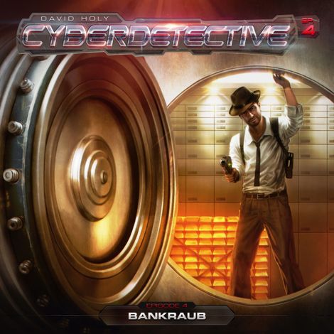 Hörbüch “Cyberdetective, Episode 4: Bankraub – David Holy”