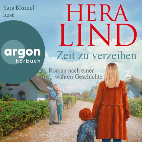 Hörbüch “Zeit zu verzeihen - Roman nach einer wahren Geschichte (Ungekürzte Lesung) – Hera Lind”